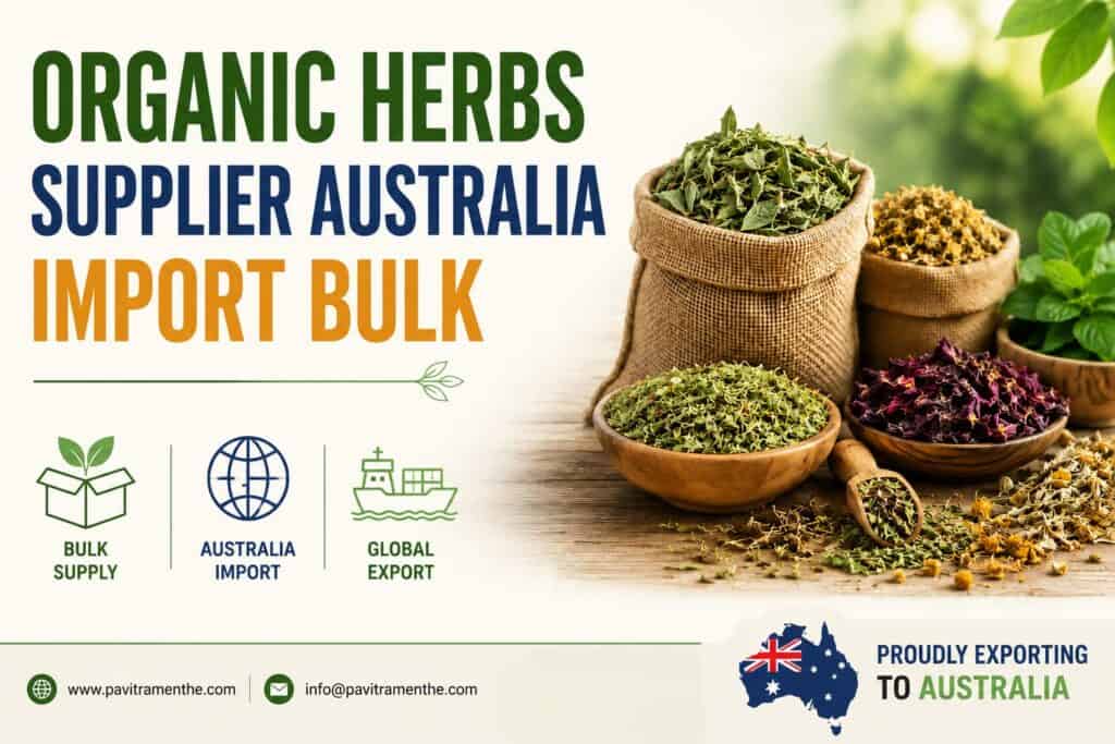 Organic Herbs Supplier Australia Import Bulk