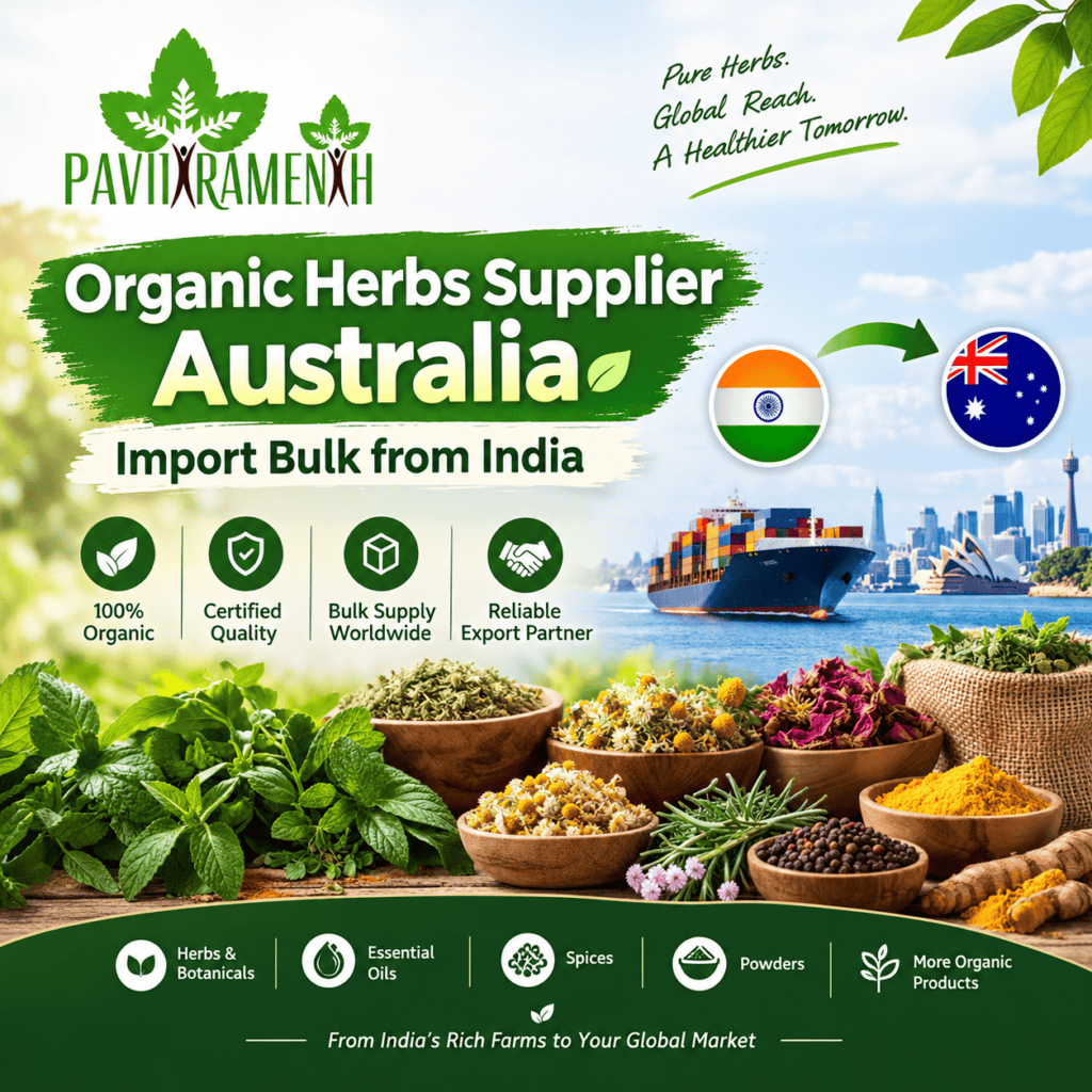 Organic Herbs Supplier Australia – Import Bulk from India